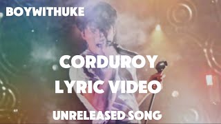 BoyWithUke - Corduroy Lyrics