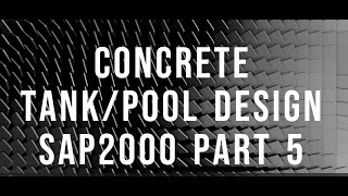 Concrete Tank/Pool Design Sap2000-Part 5