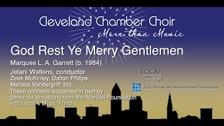 Cleveland Chamber Choir: "God Rest Ye Merry Gentlemen" arr. by Marques L. A. Garrett