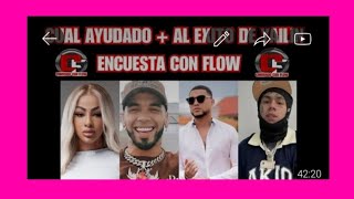 CUAL AYUDO MAS AL EXITO DE YAILIN,ANUEL ,DJ SAMMY O TEKASHI ENCUESTA CON FLOW