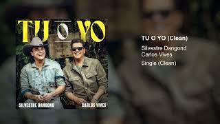 Silvestre Dangond, Carlos Vives - Tu o Yo (Clean Version)