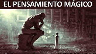 Origen y ejemplos del pensamiento mágico