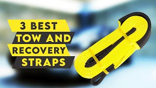 3 Best Tow and Recovery Straps 2021🔥🔥🔥