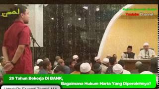 26 Tahun Bekerja Di BANK, Bagaimana Hukum Harta Yang Diperolehnya? - Ustadz Dr.Erwandi Tarmizi,M.A