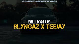 Slyngaz, Teejay - Billion US (Official Visualizer)