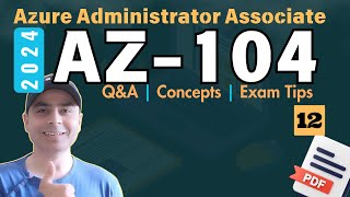 EP12: Master the AZ-104 Exam! Sample Questions, Key Concepts, & Expert Tip