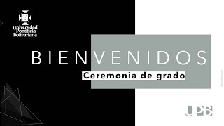 Ceremonia de grados | Arquitectura y Diseño; Ciencias Sociales; y, Teología, Filosofía y Humanidades