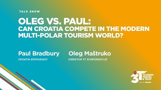 Oleg Maštruko vs. Paul Bradbury: Can Croatia compete in the modern multi-polar tourism world?