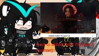 react to skibidi toilet 76 (part 2) (woman) #gachaclub #skibiditoilet