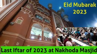 Last Iftar of 2023 at Nakhoda Masjid | Indian street food | Ramadan special food | Eid Mubarak 2023