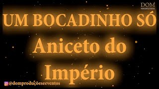 Samba-Okê - Aniceto do Império - Um Bocadinho Só - Karaokê