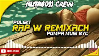 🔥🔥🔥POLSKI RAP W REMIXACH🔥🔥🔥VOL 2🌴WAKACJE 2021🌴