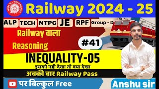 Railway 2024-25 for RRB ALP/Tech/NTPC/RPF/JE/Group-D | INEQUALITY-05 | day-41| By Anshu sir