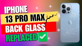 How to Replace iPhone 13 Pro Max Back Glass | DIY Repair Tutorial