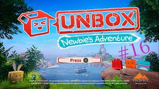 Unbox Newbie's Adventure Part 16