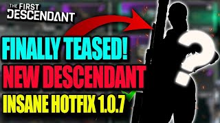 New Descendant TEASED! & Official Hotfix 1.0.7 Changes The First Descendant