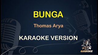 KARAOKE DANGDUT BUNGA || Thomas Arya ( Karaoke ) Malaysia || Koplo HD Audio ( Nada Wanita )