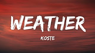 Koste - Weather (Lyrics)