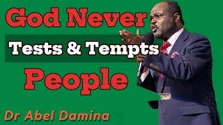 God doesn't temp and test people by Abel Damina