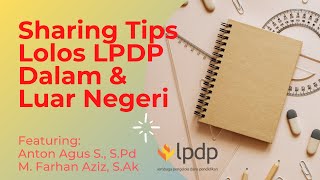 Sharing Tips Lolos Beasiswa LPDP Dalam dan Luar Negeri Bersama Awardee