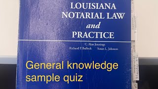 Louisiana Notary General Knowledge, Sample Quiz