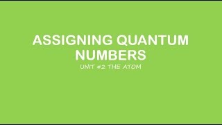 AP Chemistry: Assigning Quantum Numbers