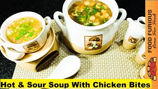 Hot and Sour Soup Recipe || With Chicken Bites || Healthy || Real Recipe By Food Furious