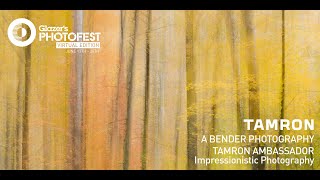 Photofest Virtual Edition: Impressionistic Photography with TAMRON Ambassador Alyce Bender