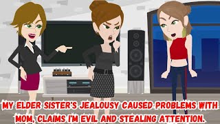 【OSA】My Elder Sister's Jealousy Caused Problems With Mom, Claims I'm Evil And Stealing Attention.