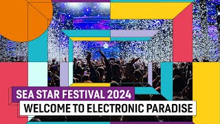 Sea Star Festival 2024 | Welcome to Electronic Paradise