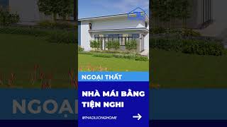 MẪU NHÀ MÁI BẰNG HIỆN ĐẠI TIỆN NGHI ĐẦY ĐỦ CÔNG NĂNG | THAO LUONG HOME