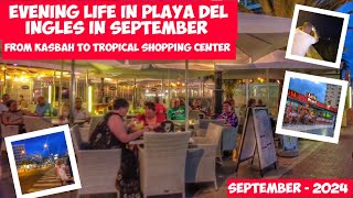 Gran Canaria🌴EVENING LIFE IN PLAYA DEL INGLES IN SEPTEMBER -FROM KASBAH TO TROPICAL - 2024