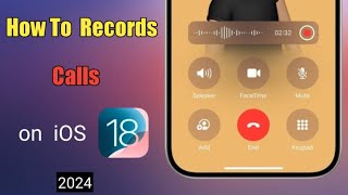 How To Record Phone Calls on iOS 18 | iPhone | 2024