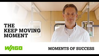 WAGO - The Keep Moving Moment