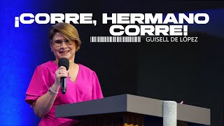 ¡Corre, hermano corre! - Guisell de López