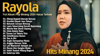 Rayola Full Album Minang 2024 - Hilang Baganti Buruak Batuka,  Kandak Dapek Jaso Talupo