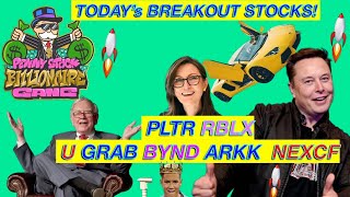 Today's ACTION STOCKS: $PLTR $RBLX $BYND $U $GRAB $BYND $ARKK $NEXCF