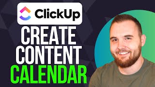 How to Create a Content Calendar in Clickup (Quick Guide)