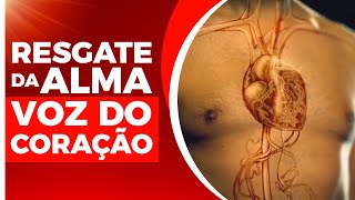 Voz do Coração - Resgate da Alma