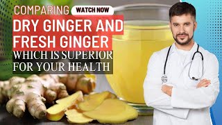 Comparing Dry Ginger and Fresh Ginger Which Is Superior for Your Health