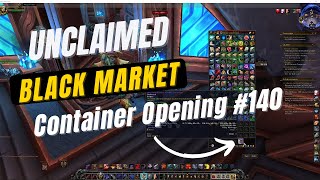 DragonFlight Gameplay. Unboxing Unclaimed Black Market Container in World of Warcraft(WOW) #140 2024