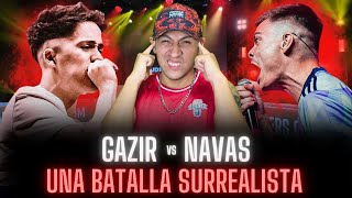 GAZIR vs NAVAS | UNA BATALLA SURREALISTA 🤔