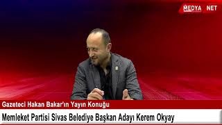 Medya Net Haber'de Programında Memleket Partisi  Sivas Belediye Başkan Adayı Kerem Okyay📡