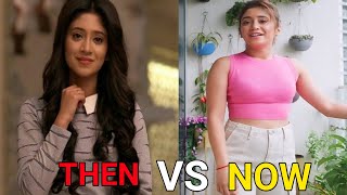 Yeh Rishta kya Kehlata Hai Serial Star Cast Real Name And Real Age | Naira Before VS After