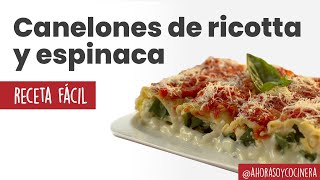 CANELONES rellenos de RICOTTA & ESPINACA | FÁCIL de preparar | COMIDA ITALIANA | Ahora soy cocinera