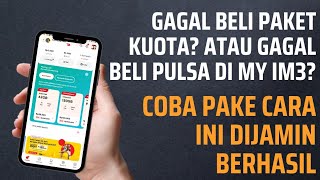 Cara Mengatasi Aplikasi My IM3 Gagal Bertransaksi