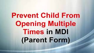 C# Prevent Child From Opening Multiple Times in MDI (Parent Form)