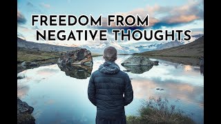 Guided Meditation for Negative Thoughts - Instant Relief