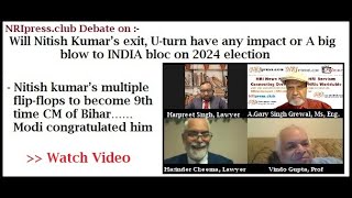 Will Nitish Kumar’s exit, U-turn have any impact or A big blow to INDIA bloc on 2024 election...