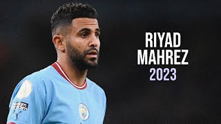 Riyad Mahrez 2022/23 - Dribbling Skills & Goals.